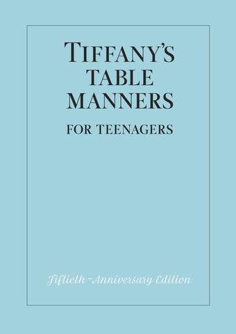 Tiffany's Table Manners For Teenager